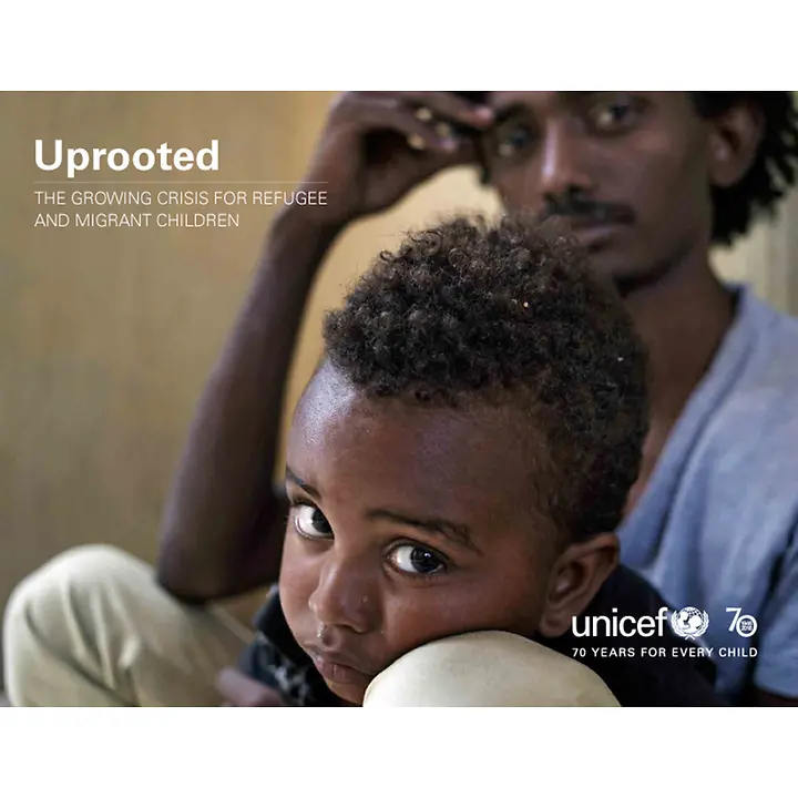 UNICEF Global Report: Uproot UNICEF Global Report: Uproot