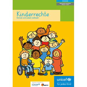 Kinderrechte – Schule und Lesen weltweit: Klassen 1-2 Kinderrechte – Schule und Lesen weltweit: Klassen 1-2