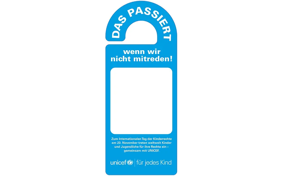 Das passiert, wenn wir nicht mitreden! | © UNICEF Ein Türhänger mit der Beschriftung: Das passiert, wenn wir nicht mitreden!