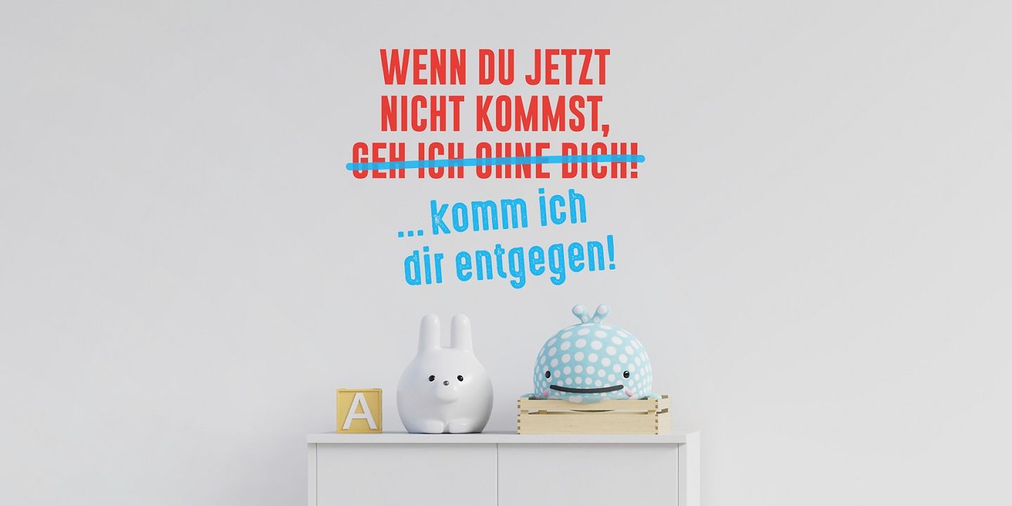 Wenn du jetzt nicht kommst...komme ich dir entgegen - Spruch zur UNICEF-Kampagne Niemals Gewalt gegen Kinder