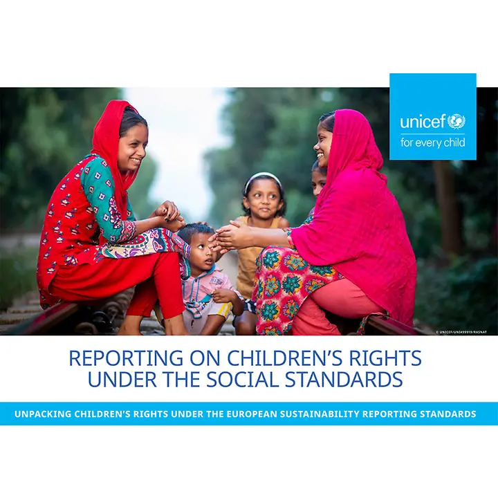 Unpacking Children’s Rights under the Sustainability Reporting Standards Unpacking Children’s Rights under the Sustainability Reporting Standards