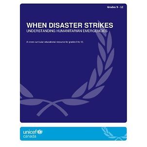 UNICEF_Canada_When_Disaster_Strikes_Secondary_Resource_Guide_2010.jpg